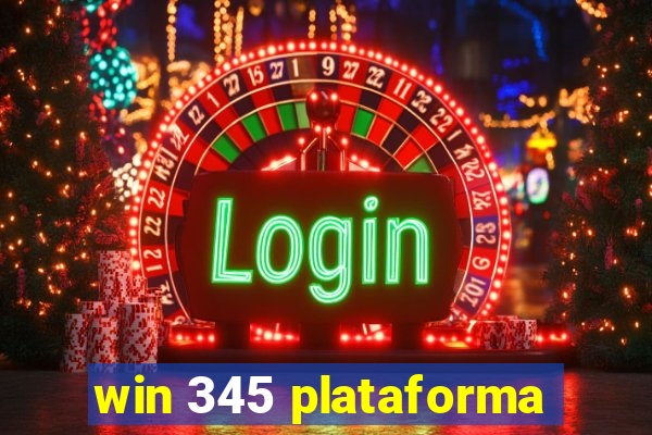 win 345 plataforma